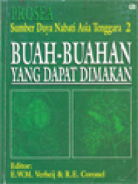 Sumber Daya Nabati Asia Tenggara 2: Buah-Buahan Yang Dapat Dimakan / E. W. M. Verheij, R. E. Coronel (Editor)