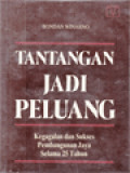 Tantangan Jadi Peluang: Kegagalan Dan Sukses Pembangunan Jaya Selama 25 Tahun