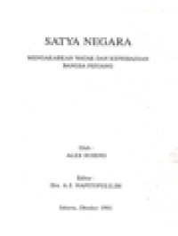 Satya Negara: Mengakarkan Watak Dan Kepribadian Bangsa Pejuang