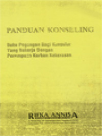 Panduan Konseling: Buku Pegangan Bagi Konselor Yang Bekerja Dengan Perempuan Korban Kekerasan