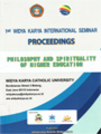 Ist Widya Karya International Seminar Proceedings: Philosophy And Spirituality Of Higher Education