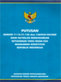 Putusan Nomor 11-14-21-126 Dan 136/PUU-VII/2009 Demi Keadilan Berdasarkan Ketuhanan Yang Maha Esa Mahkamah Konstitusi Republik Indonesia