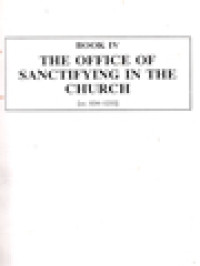 The Office Of Sanctifying In The Church [cc. 834-1253] Book IV