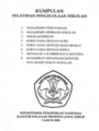 Kumpulan Pelatihan Pengelolaan Sekolah: Manajemen Perusahaan, Manajemen Berbasis Sekolah, Sekolah Efektif, Kerja Sama Dengan Guru, Kerja Sama Dengan Masyarakat, Kerja Sama Dengan Siswa, Mengelola Sumber Daya Manusia, Kemahiran Menangani Konflik dan Memecahkan Masalah