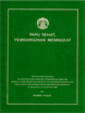 Paru Sehat, Pembangunan Meningkat (Pidato Pengukuhan Diucapkan Pada Upacara Penerimaan Jabatan Sebagai Guru Besar Dalam Mata Pelajaran Pulmonologi Pada Fakultas Kedokteran Universitas Indonesia di Jakarta 27 Agustus 1983)