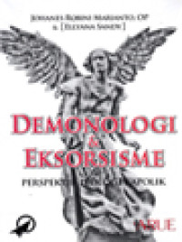 Image of Demonologi & Eksorsisme: Perspektif Teologi Katolik