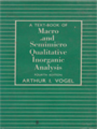 A Text-Book Of Macro And Semimicro Qualitative Inorganic Analysis