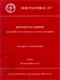 Konseling Krisis: Kehadiran Pastor Dalam Situasi Krisis - Penggembalaan