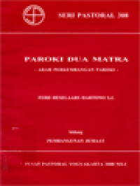 Paroki Dua Matra: Arah Perkembangan Paroki - Pembangunan Jemaat