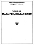 Eklesiologi Historis I: Gereja Masa Perjanjian Baru