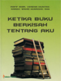 Ketika Buku Berkisah Tentang Aku / Rafif Amir Ahnaf (Editor)