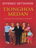 Tionghoa Medan: Komunitas Paling Kontroversial Di Indonesia