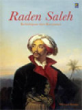 Raden Saleh: Kehidupan Dan Karyanya