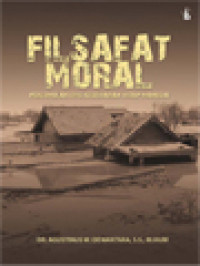 Image of Filsafat Moral: Pergumulan Etis Keseharian Hidup Manusia