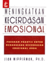 Meningkatkan Kecerdasan Emosional: Program Praktis Untuk Merangsang Kecerdasan Emosional Anda