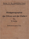 Röntgenographie Der Zähne Und Der Kiefer: Mit 151 Abbildungen Im Text