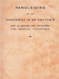 Handleiding Bij Het Onderwijs In De Anatomie, Aan De School Tot Opleiding Van Indische Tandartsen