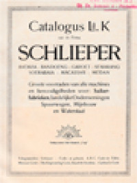 Image of Catalogus L.K Van De Firma Schlieper, Groote Voorraden Van Alle Machines En Benoodigdheden Voor: Suiker-Fabrieken, Landelijke Ondernemingen Spoorwegen, Mijnbouw En Waterstaat