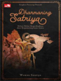 Image of Sangkan Paraning Dumadi I: Dharmaning Satriya - Nilai-Nilai Kepribadian Dan Kepemimpinan Jawa