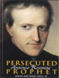 Antonio Rosmini: Persecuted Prophet