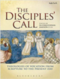 The Disciples' Call: Theologies Of Vocation From Scripture To The Present Day / Christopher Jamison (Edited)