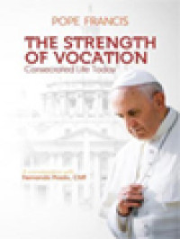 The Strength Of Vocation: Consecrated Life Today