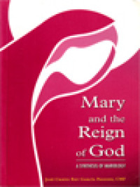 Mary And The Reign Of God: A Synthesis Of Mariology