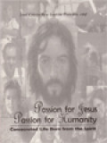 Passion For Jesus Passion For Humanity: Consecrated Life Born From The Spirit