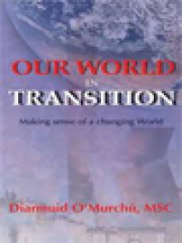 Our World In Transition: Making Sense Of A Changing World