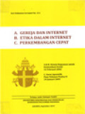 A. Gereja Dan Internet; B. Etika Dalam Internet ; C. Perkembangan Cepat: A. & B. Dewan Kepausan Untuk Komunikasi Sosial 22 Februari 2002; C. Surat Apostolik Paus Yohanes Paulus II 24 Januari 2005