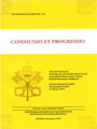 Communio Et Progressio: Instruksi Pastoral Tentang Alat-Alat Komunikasi Sosial Yang Diterbitkan Sesuai Arahan Konsili Ekumenis Vatikan II, Komisi Kepausan Untuk Komunikasi Sosial 23 Maret 1971