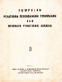 Image of Kumpulan Peraturan Perundangan Perumahan Dan Beberapa Peraturan Agraria