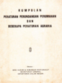 Kumpulan Peraturan Perundangan Perumahan Dan Beberapa Peraturan Agraria