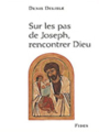 Sur Les Pas De Joseph, Rencontrer Dieu