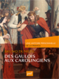 Des Gaulois Aux Carolingiens (Du Ier Au IXe Siècle) (