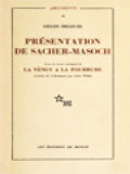 Présentation De Sacher-Masoch: Le Froid Et Le Cruel - Avec Le Texte Intégral De La Venus A àla Fourrure