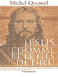 Jésus, L'homme Et Le Fils De Dieu