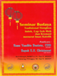 Seminar Budaya Tradisional Tionghoa Imlek, Cap Goh Meh Dan Kremasi Menurut Iman Katolik - Surabaya, Sabtu 14 April 2007