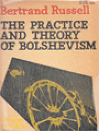 The Practice And Theory Of Bolshevism