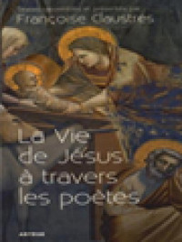 La Vie De Jésus à Travers Les Poètes