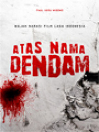 Atas Nama Dendam! Wajah Narasi Film Laga Indonesia