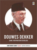 Douwes Dekker: Sang Inspirator Revolusi