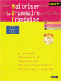 Maîtriser La Grammaire Française: Grammaire Pour Étudiants De FLE-FLS (Niveaux B1-C1)