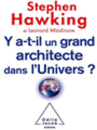 Y a-t-il Un Grand Architecte Dans L'Univers?