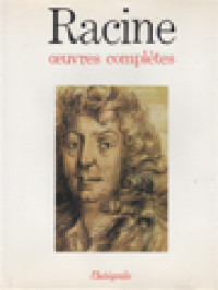 Racine: Œuvres Complètes