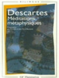 Méditations Métaphysiques: Objections Et Réponses Suivies De Quatre Lettres