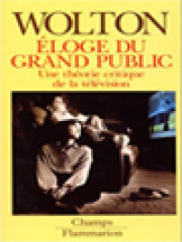Image of Éloge Du Grand Public: Une Théorie Critique De La Télévision