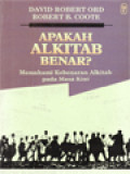 Apakah Alkitab Benar? Memahami Kebenaran Alkitab Pada Masa Kini