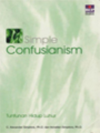 Simple Confusianism: Tuntunan Hidup Luhur