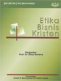 Etika Bisnis Kristen / Robert P. Borrong, N. Yudiet Tompah (Editor)